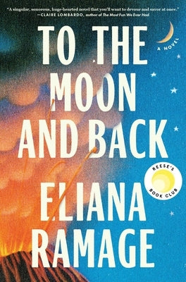 To the Moon and Back (Reese's Book Club) by Ramage, Eliana