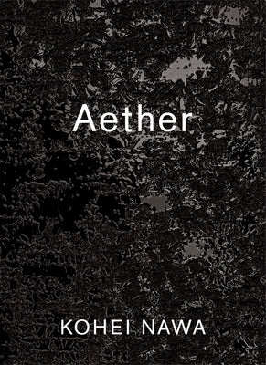 Kohei Nawa: Aether by Nawa, Kohei