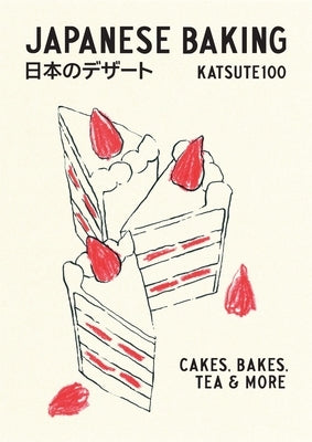 Japanese Baking: Cakes, Bakes, Tea and More by Katsute100