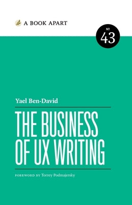 The Business of UX Writing by Ben-David, Yael