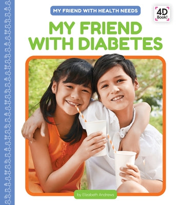 My Friend with Diabetes by Andrews, Elizabeth