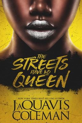 The Streets Have No Queen by Coleman, Jaquavis