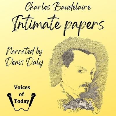 Intimate Papers by Baudelaire, Charles