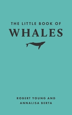 The Little Book of Whales by Young, Robert