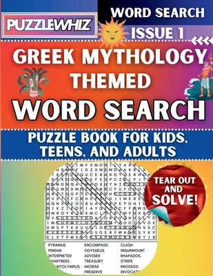 Greek Mythology: Featuring Engaging Themed Word Search Puzzles with Solutions (Issue 1) by Publishing, Puzzlewhiz