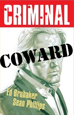 Criminal Volume 1: Coward (New Edition) by Brubaker, Ed