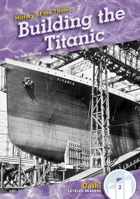 Building the Titanic by Murray, Julie