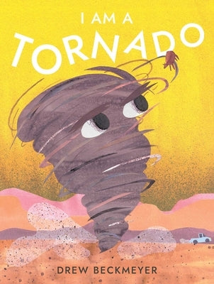 I Am a Tornado by Beckmeyer, Drew