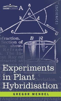 Experiments in Plant Hybridisation by Mendel, Gregor