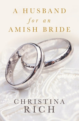 A Husband for an Amish Bride by Rich, Christina