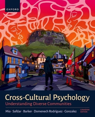 Cross-Cultural Psychology: Understanding Our Diverse Communities, Canadian Edition by Safdar, Saba