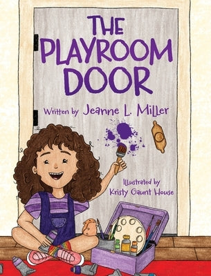 The Playroom Door by Miller, Jeanne L.