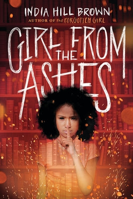 Girl from the Ashes by Brown, India Hill
