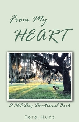 From My Heart: A 365-Day Devotional Book by Hunt, Tera