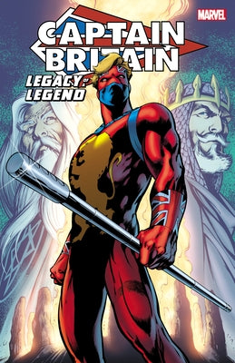 Captain Britain: Legacy of a Legend by Claremont, Chris