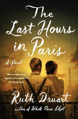 The Last Hours in Paris by Druart, Ruth