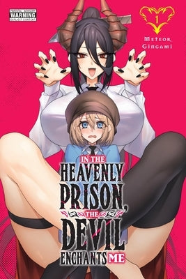 In the Heavenly Prison, the Devil Enchants Me, Vol. 1 by Gingami, Meteor