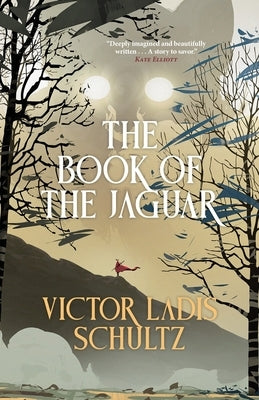 The Book of the Jaguar by Schultz, Victor Ladis