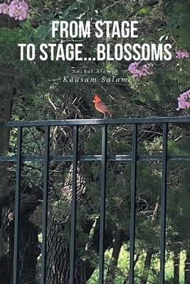 From Stage to Stage...Blossoms by Salam, Kausam