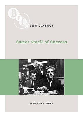 Sweet Smell of Success by Naremore, James