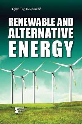 Renewable and Alternative Energy by Idzikowski, Lisa