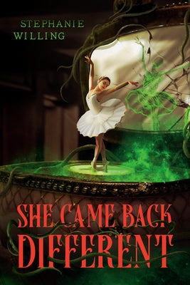 She Came Back Different by Willing, Stephanie