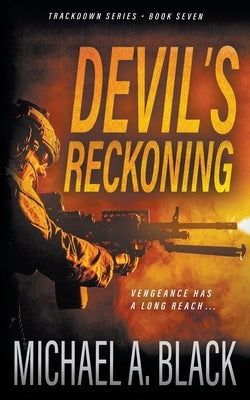 Devil's Reckoning: A Steve Wolf Military Thriller by Black, Michael a.