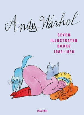 Andy Warhol. Seven Illustrated Books 1952-1959 by Schleif, Nina