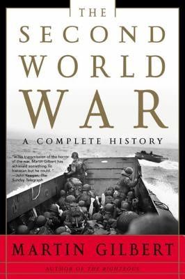 The Second World War: A Complete History by Gilbert, Martin