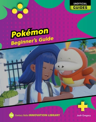 Pokémon: Beginner's Guide by Gregory, Josh