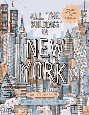 All the Buildings in New York: Updated Edition by Gulliver Hancock, James