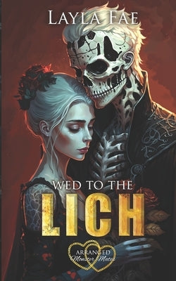 Wed to the Lich by Fae, Layla