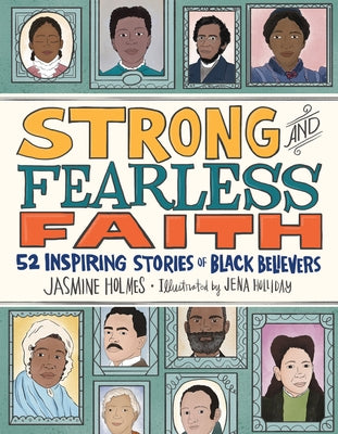 Strong and Fearless Faith: 52 Inspiring Stories of Black Believers by Holmes, Jasmine