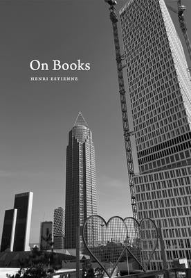 On Books by Estienne, Henri