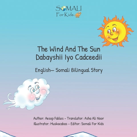 The Wind And The Sun - Dabayshii Iyo Cadceedii: English - Somali Bilingual Stories by For Kids, Somali