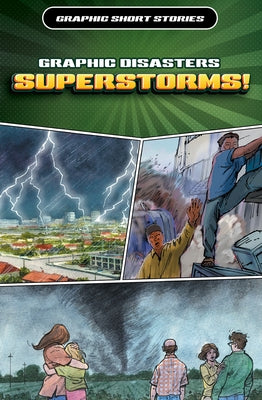 Graphic Disasters: Superstorms! by Jeffrey, Gary