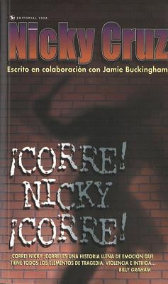 Corre! Nicky, Corre! by Cruz, Nicky