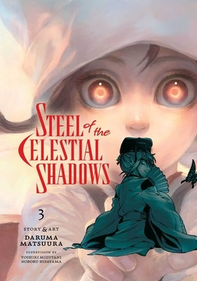 Steel of the Celestial Shadows, Vol. 3 by Matsuura, Daruma