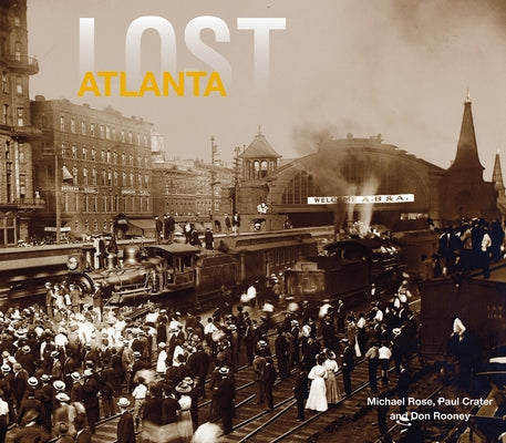 Lost Atlanta by Rose, Michael