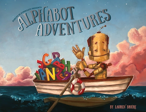 Alphabot Adventures: A Robot ABC Book (ABC Books for Kids Ages 3-5) by Bri&#195;&#169;re, Lauren