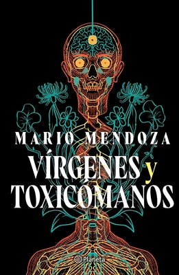 Vírgenes Y Toxicómanos / Virgins and Addicts by Mendoza, Mario