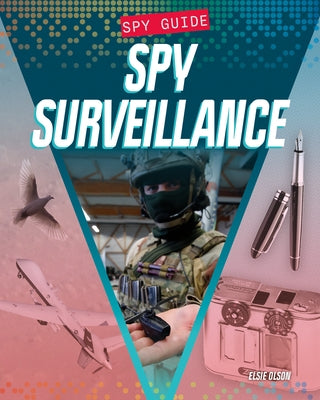 Spy Surveillance by Olson, Elise