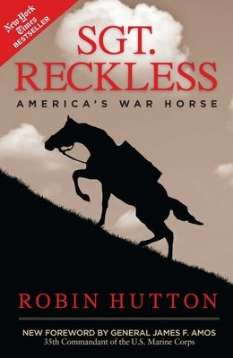 Sgt. Reckless: America's War Horse by Hutton, Robin