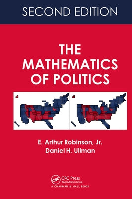 The Mathematics of Politics by Robinson, E. Arthur