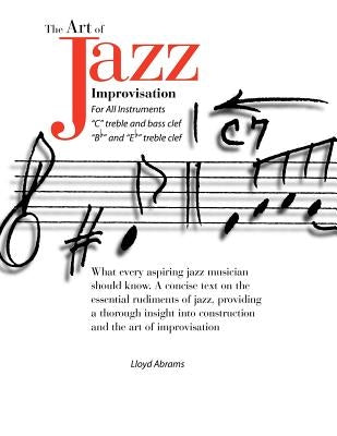 The Art of Jazz Improvisation: For All Instruments by Abrams, Lloyd