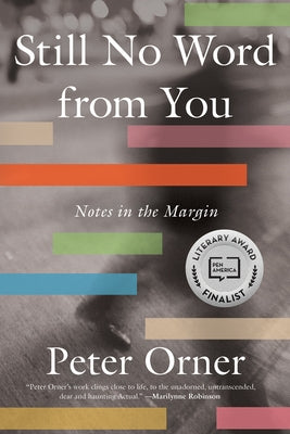 Still No Word from You: Notes in the Margin by Orner, Peter