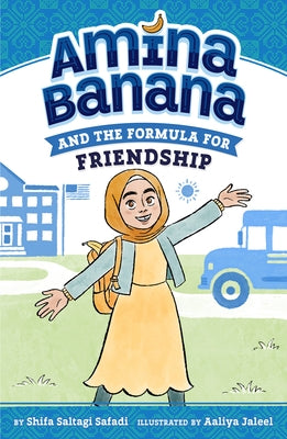 Amina Banana and the Formula for Friendship by Safadi, Shifa Saltagi