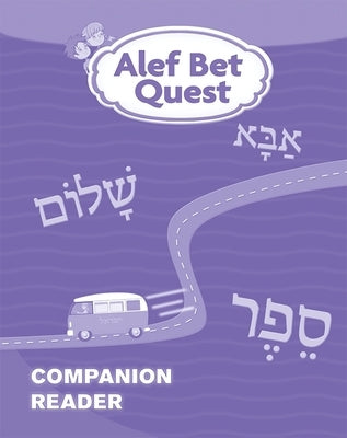 Alef Bet Quest Companion Reader by House, Behrman