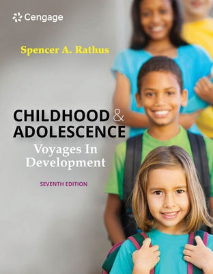 Childhood and Adolescence: Voyages in Development by Rathus, Spencer A.