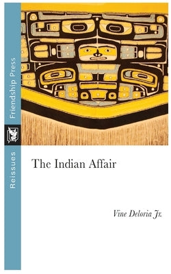 The Indian Affair by Deloria, Vine